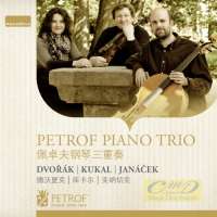 Dvorak; Janacek; Kukal: Piano Trios